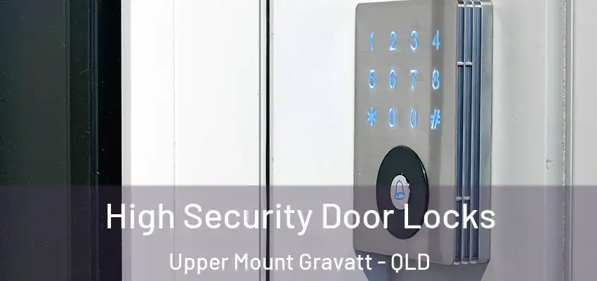  High Security Door Locks Upper Mount Gravatt - QLD