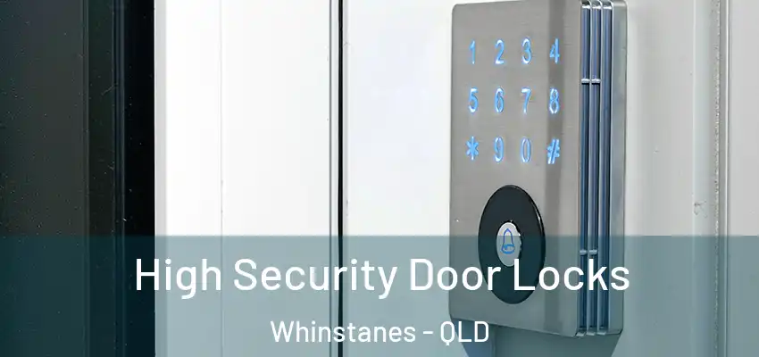  High Security Door Locks Whinstanes - QLD