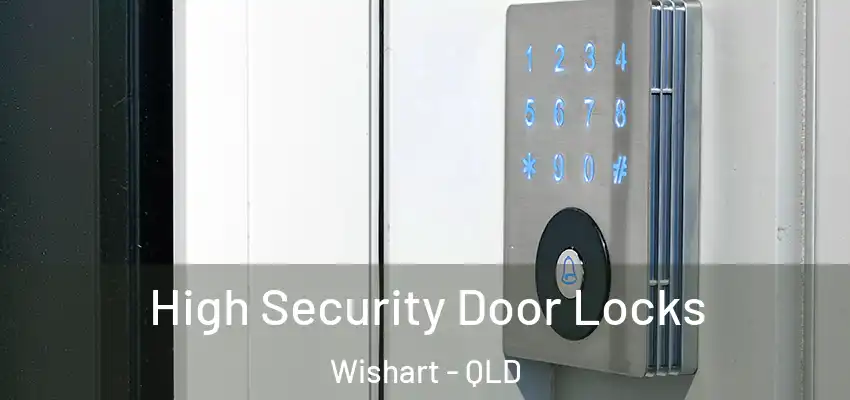  High Security Door Locks Wishart - QLD