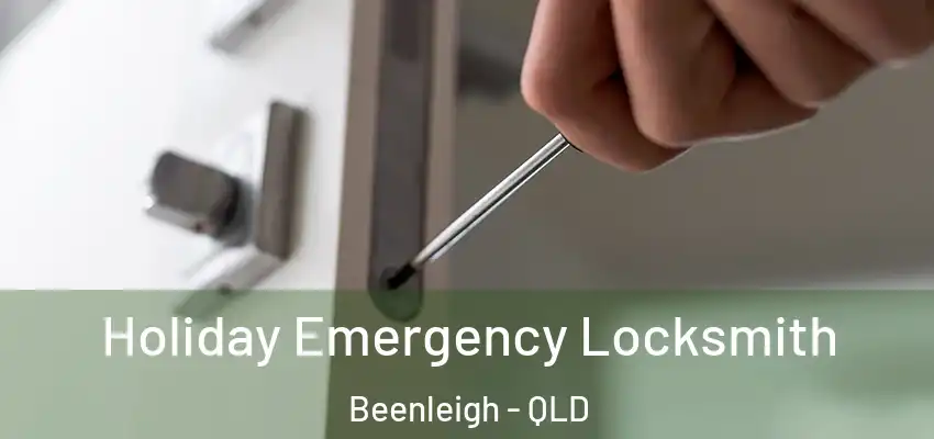 Holiday Emergency Locksmith Beenleigh - QLD