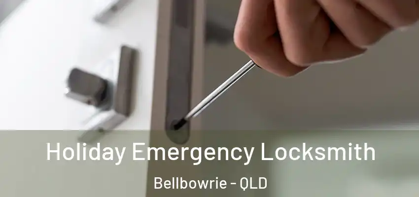 Holiday Emergency Locksmith Bellbowrie - QLD