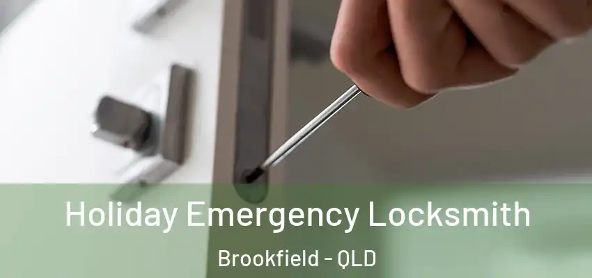 Holiday Emergency Locksmith Brookfield - QLD