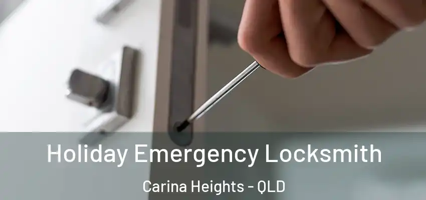 Holiday Emergency Locksmith Carina Heights - QLD