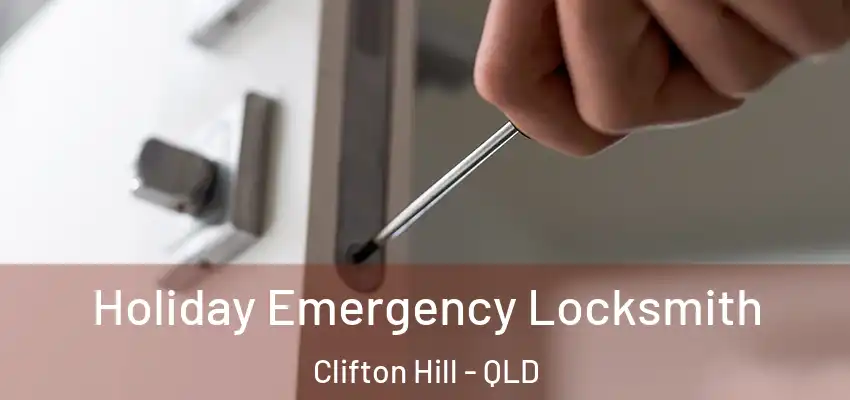 Holiday Emergency Locksmith Clifton Hill - QLD