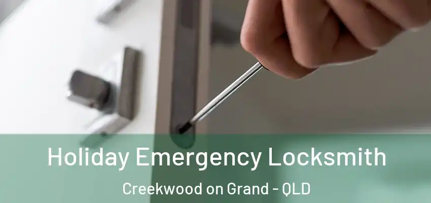 Holiday Emergency Locksmith Creekwood on Grand - QLD