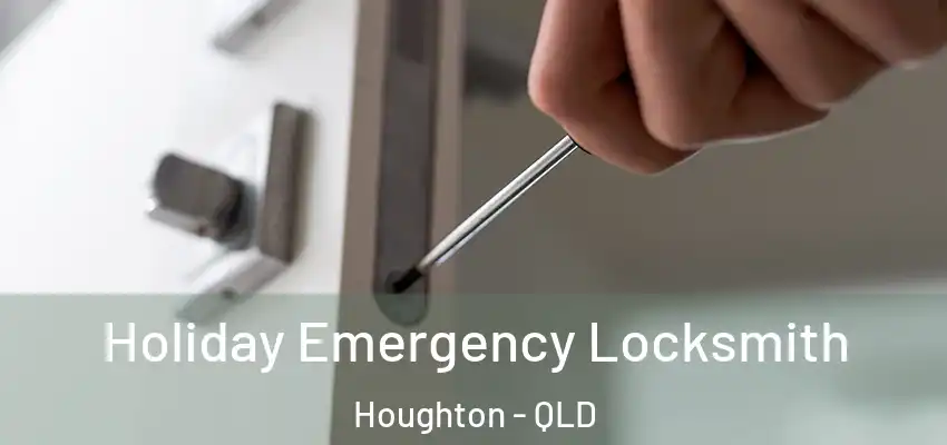 Holiday Emergency Locksmith Houghton - QLD