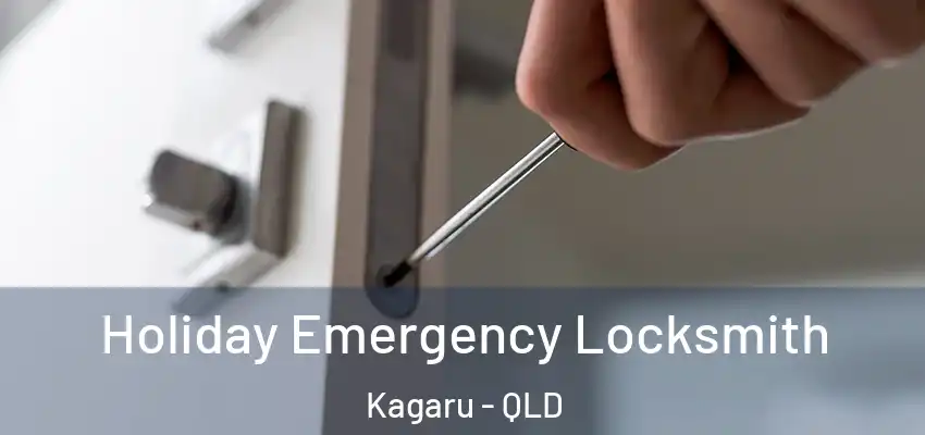 Holiday Emergency Locksmith Kagaru - QLD