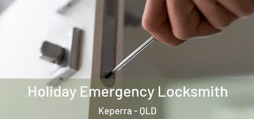  Holiday Emergency Locksmith Keperra - QLD