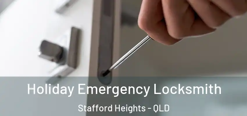 Holiday Emergency Locksmith Stafford Heights - QLD