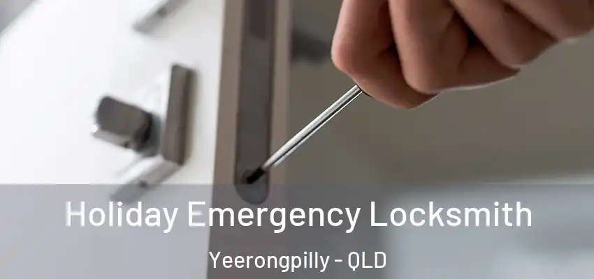 Holiday Emergency Locksmith Yeerongpilly - QLD