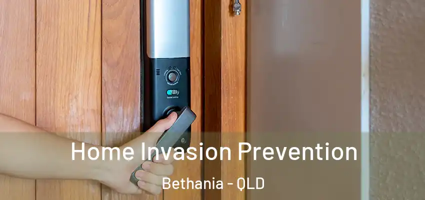Home Invasion Prevention Bethania - QLD