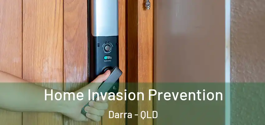 Home Invasion Prevention Darra - QLD
