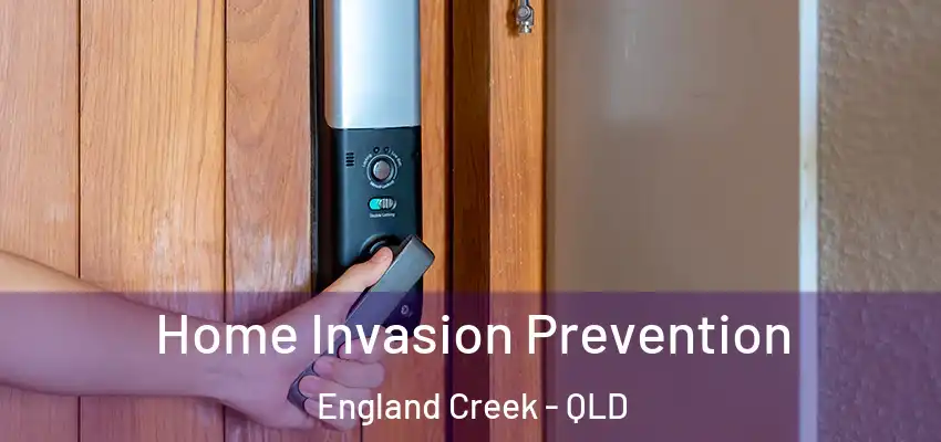  Home Invasion Prevention England Creek - QLD
