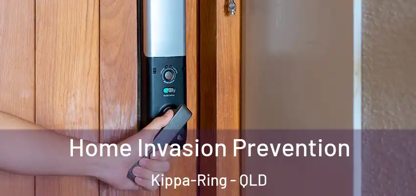 Home Invasion Prevention Kippa-Ring - QLD