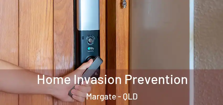  Home Invasion Prevention Margate - QLD