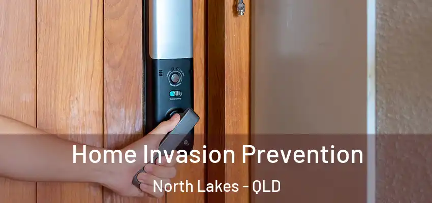 Home Invasion Prevention North Lakes - QLD