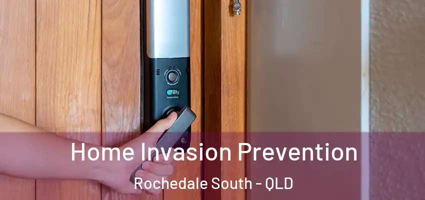  Home Invasion Prevention Rochedale South - QLD