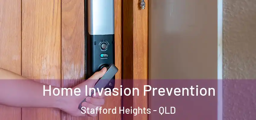Home Invasion Prevention Stafford Heights - QLD