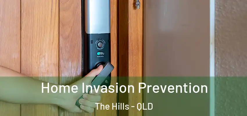  Home Invasion Prevention The Hills - QLD