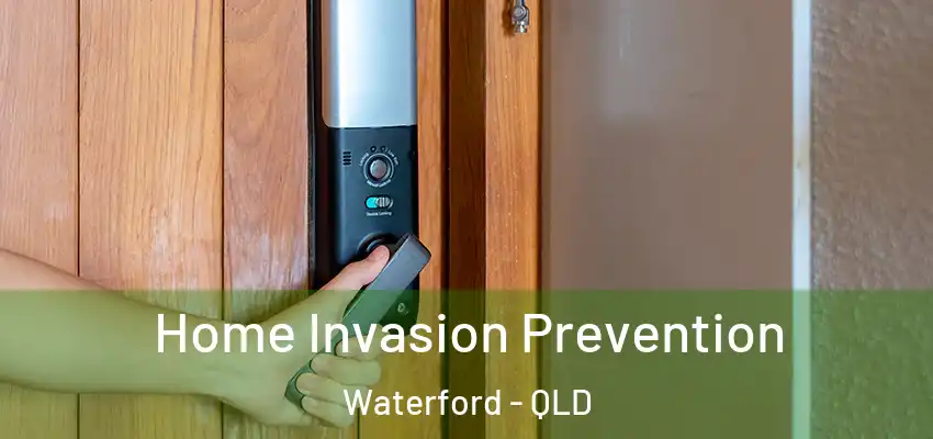 Home Invasion Prevention Waterford - QLD