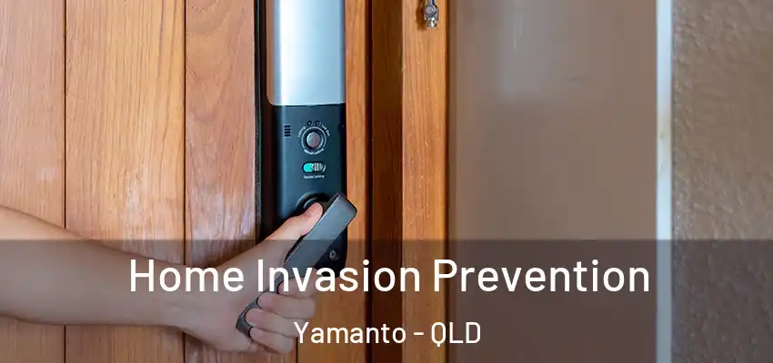  Home Invasion Prevention Yamanto - QLD