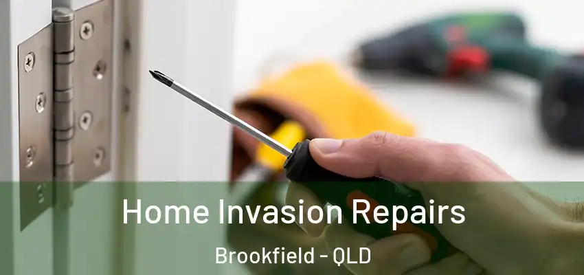Home Invasion Repairs Brookfield - QLD