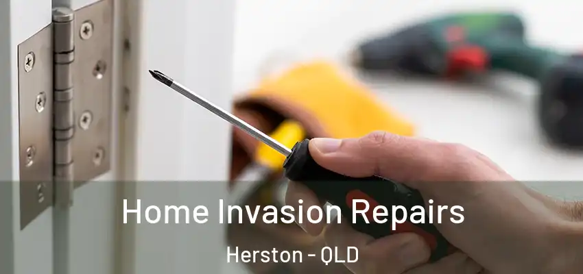 Home Invasion Repairs Herston - QLD