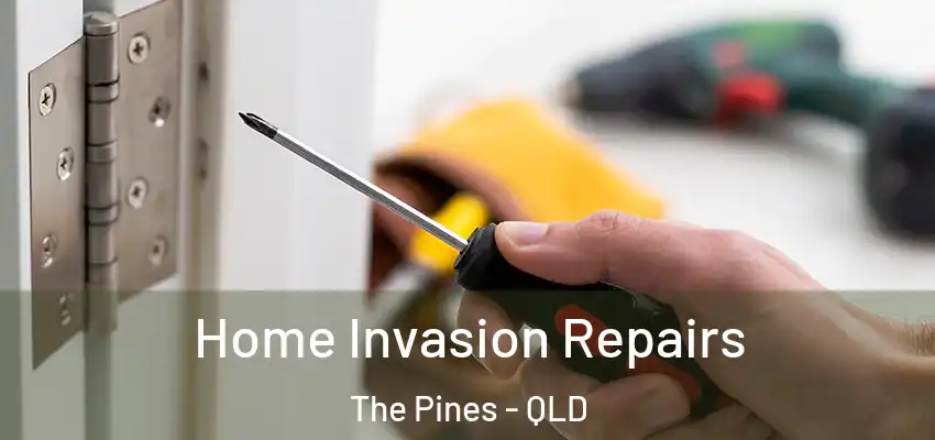  Home Invasion Repairs The Pines - QLD