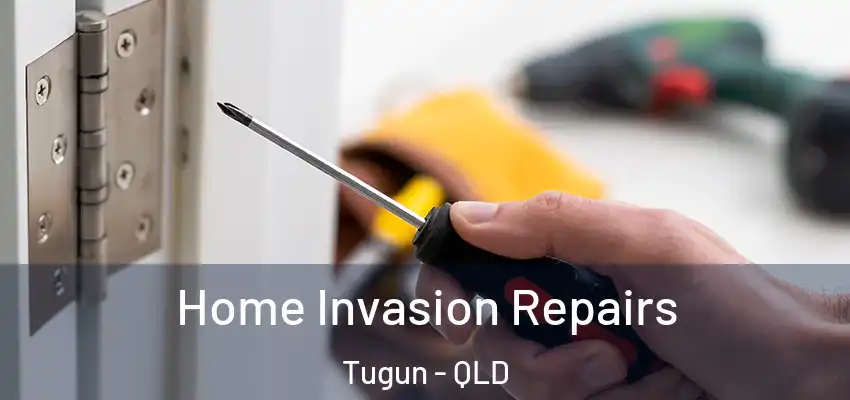  Home Invasion Repairs Tugun - QLD
