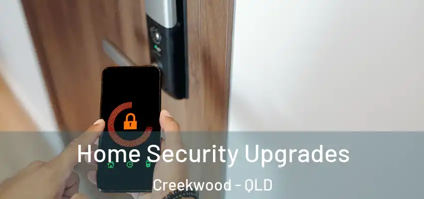  Home Security Upgrades Creekwood - QLD