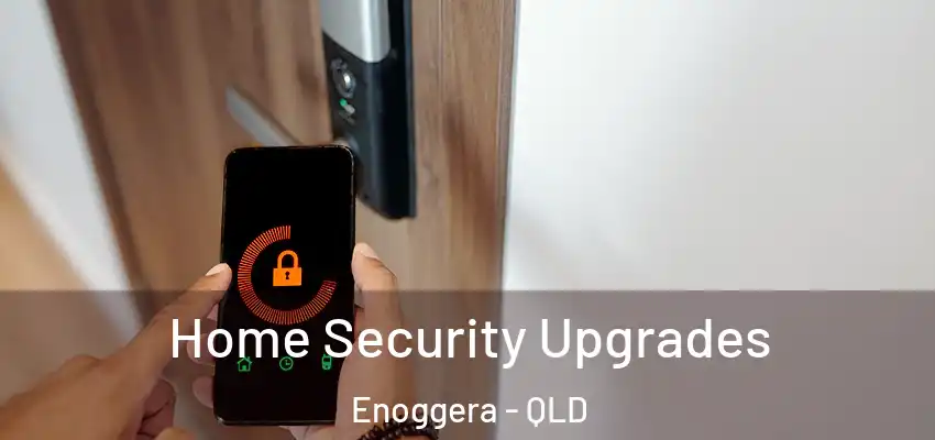  Home Security Upgrades Enoggera - QLD