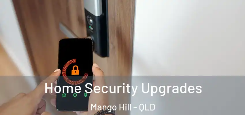  Home Security Upgrades Mango Hill - QLD