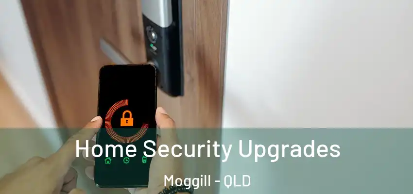  Home Security Upgrades Moggill - QLD