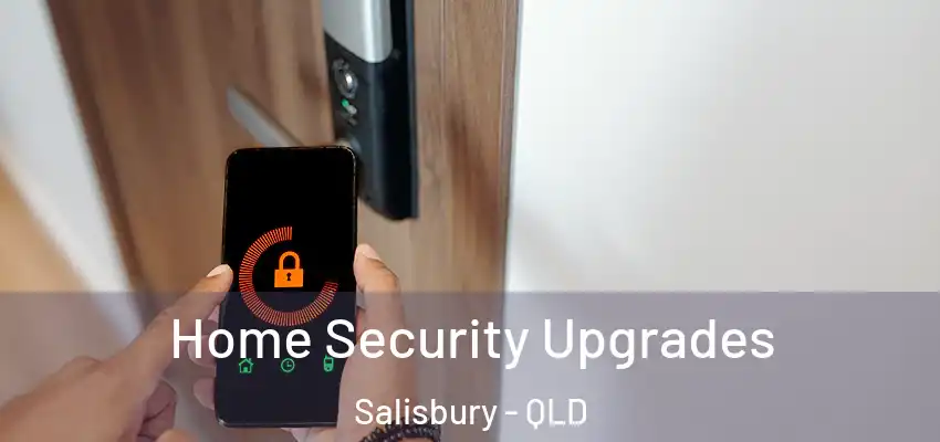  Home Security Upgrades Salisbury - QLD