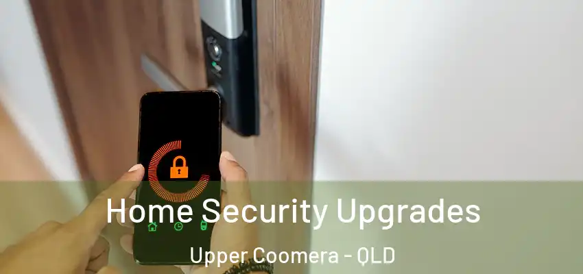  Home Security Upgrades Upper Coomera - QLD
