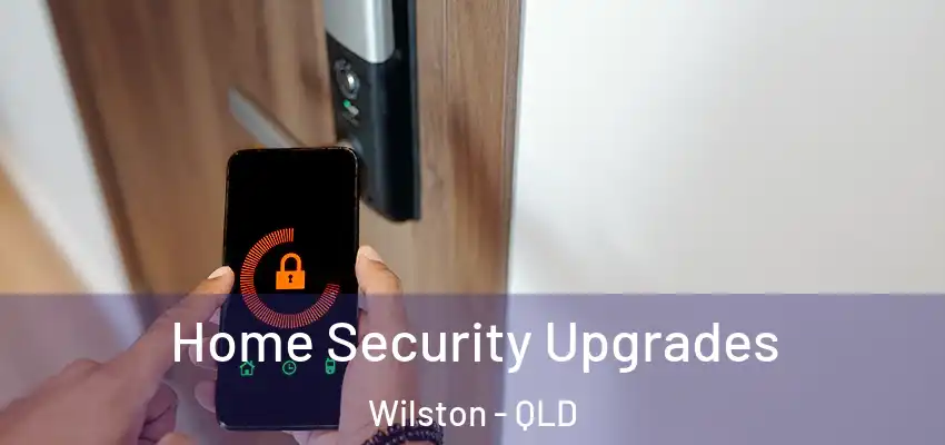  Home Security Upgrades Wilston - QLD