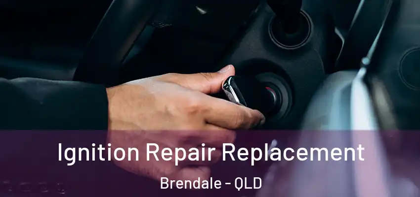 Ignition Repair Replacement Brendale - QLD