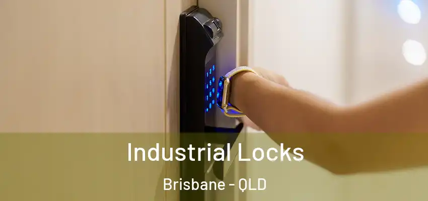 Industrial Locks Brisbane - QLD