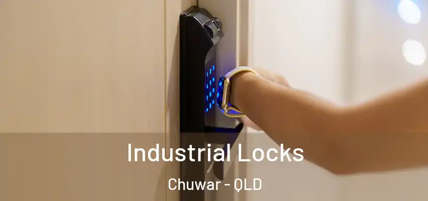 Industrial Locks Chuwar - QLD