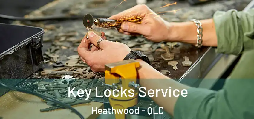 Key Locks Service Heathwood - QLD