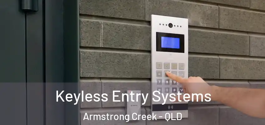 Keyless Entry Systems Armstrong Creek - QLD