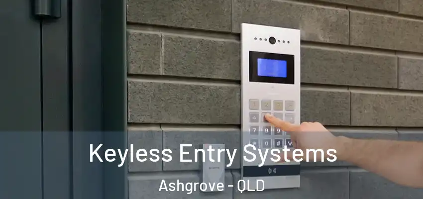  Keyless Entry Systems Ashgrove - QLD