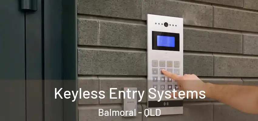 Keyless Entry Systems Balmoral - QLD