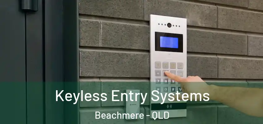 Keyless Entry Systems Beachmere - QLD