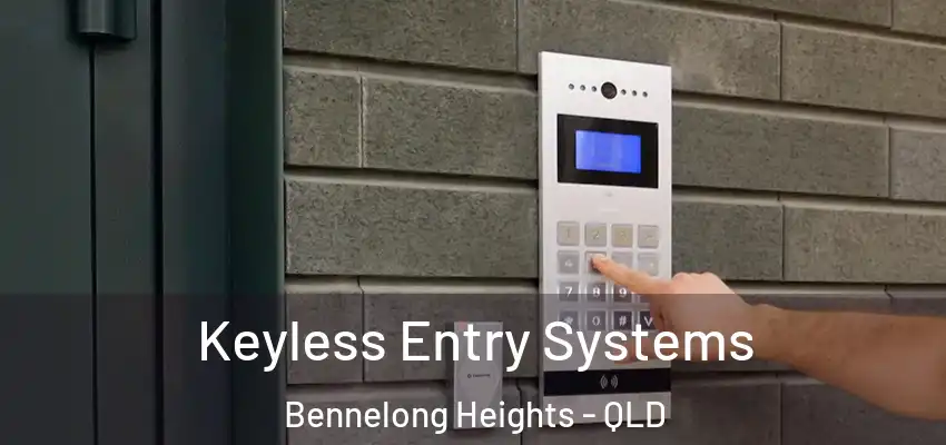 Keyless Entry Systems Bennelong Heights - QLD