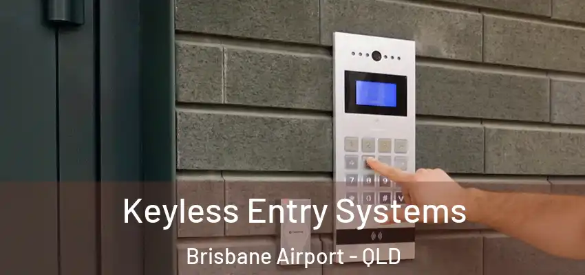 Keyless Entry Systems Brisbane Airport - QLD