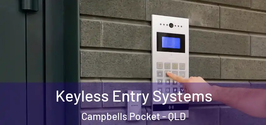  Keyless Entry Systems Campbells Pocket - QLD