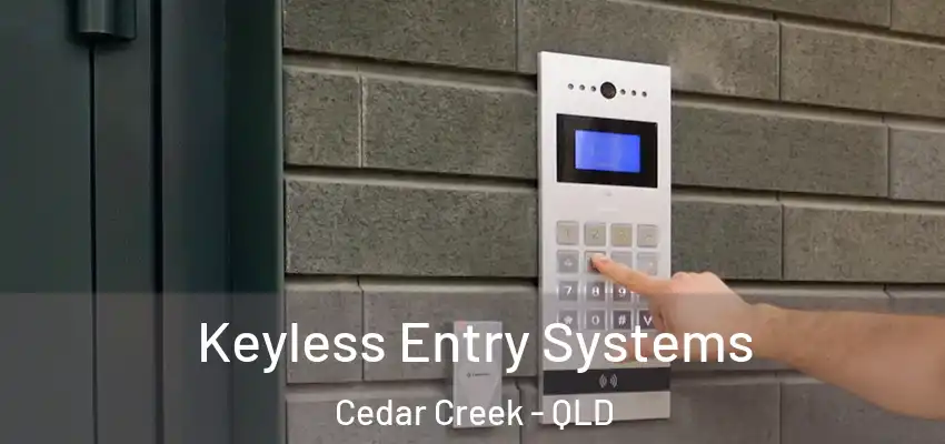 Keyless Entry Systems Cedar Creek - QLD