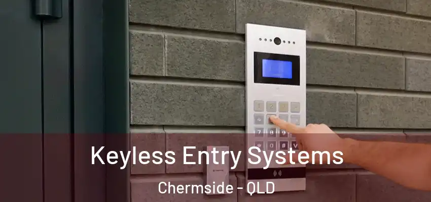 Keyless Entry Systems Chermside - QLD