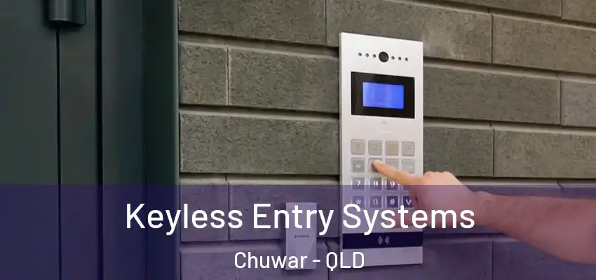Keyless Entry Systems Chuwar - QLD